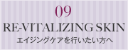 09 RE-VITALIZING SKIN